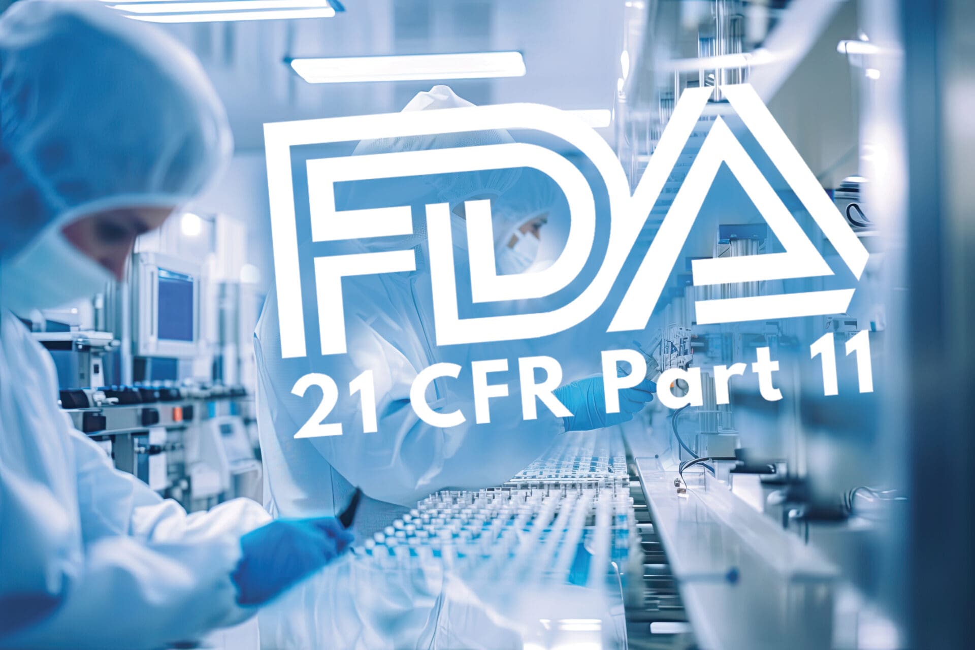 Techniciens en laboratoire pharmaceutique travaillant dans un environnement conforme à la 21 CFR Part 11, avec le logo FDA en surimpression.