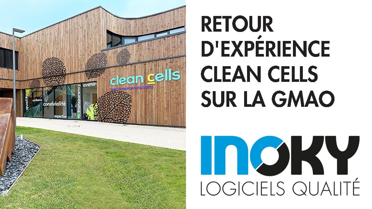 Façade du laboratoire Clean Cells avec le texte "Retour d'expérience Clean Cells sur la GMAO" et le logo INOKY Logiciels Qualité